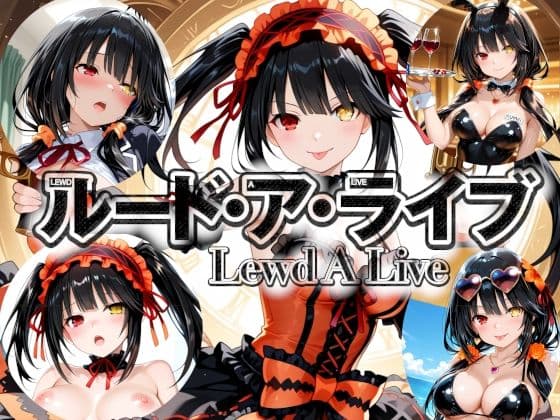 ルード・ア・ライブ-Lewd A Live-